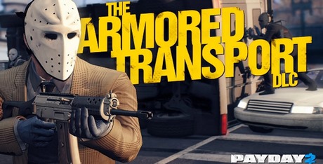 PAYDAY 2: Armored Transport