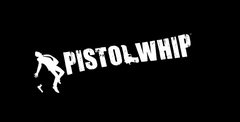 Pistol Whip