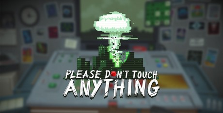 Please, Don’t Touch Anything