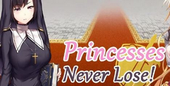 Princesses Never Lose!