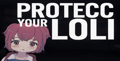Protecc your Loli