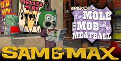 Sam & Max: Episode 3 - The Mole, the Mob, and the Meatball