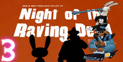 Sam & Max Episode Three: Night of the Raving Dead