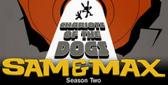 Sam & Max: Season Two - Chariots of the Dogs