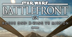Star Wars Battlefront Rogue One X Wing VR Mission