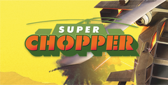 Super Chopper