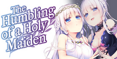 The Humbling of a Holy Maiden