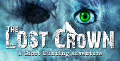 The Lost Crown: A Ghost-Hunting Adventure