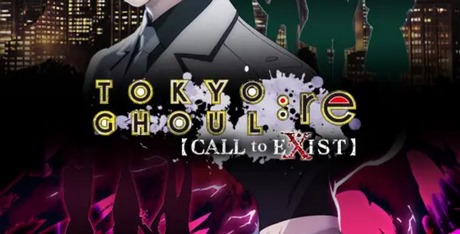TOKYO GHOUL:re (CALL to EXIST)