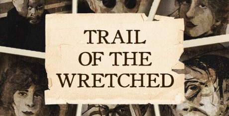 Trail of the Wretched