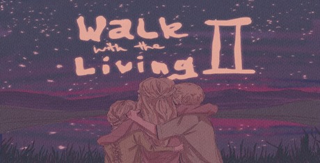 Walk with the Living 2