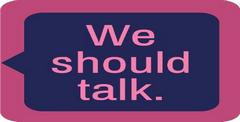 We Should Talk