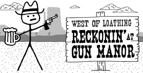 West of Loathing: Reckonin' at Gun Manor