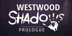 Westwood Shadows: Prologue