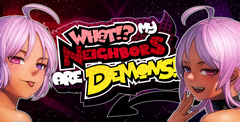 What!? My Neighbors Are Demons!!?