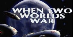 When Two Worlds War