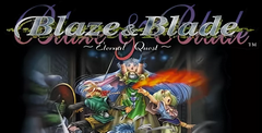 Blaze & Blade: Eternal Quest