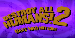 Destroy All Humans! 2