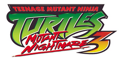 Teenage Mutant Ninja Turtles 3: Mutant Nightmare