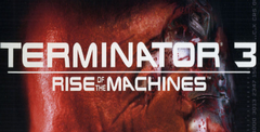 Terminator 3: Rise of the Machines