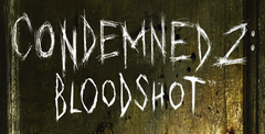 Condemned 2 Bloodshot