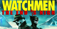 Watchmen The End Is Nigh