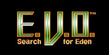 E.V.O.: Search for Eden