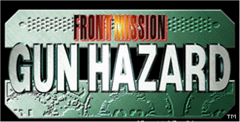 Front Mission: Gun Hazard