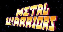 Metal Warriors