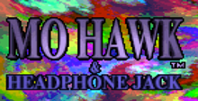 Mohawk and Headphone Jack