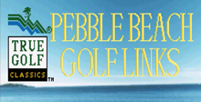 True Golf Classics: Pebble Beach Golf Links