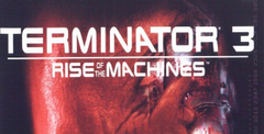 Terminator 3: Rise of the Machines