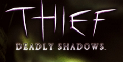 Thief: Deadly Shadows