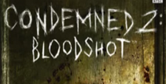 condemned 2 bloodshot download