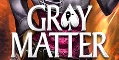 Gray Matter