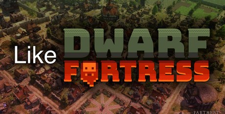 Games Like Dwarf Fortress