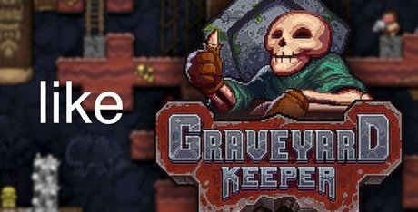 Games Like Graveyard Keeper
