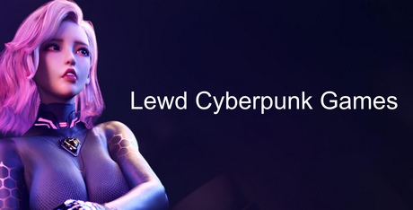 Lewd Cyberpunk Games